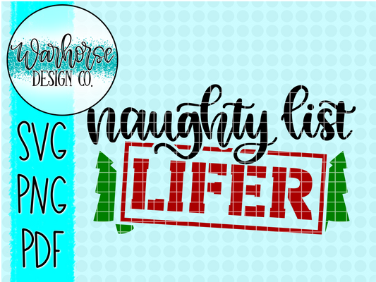 Naughty list lifer SVG PNG PDF