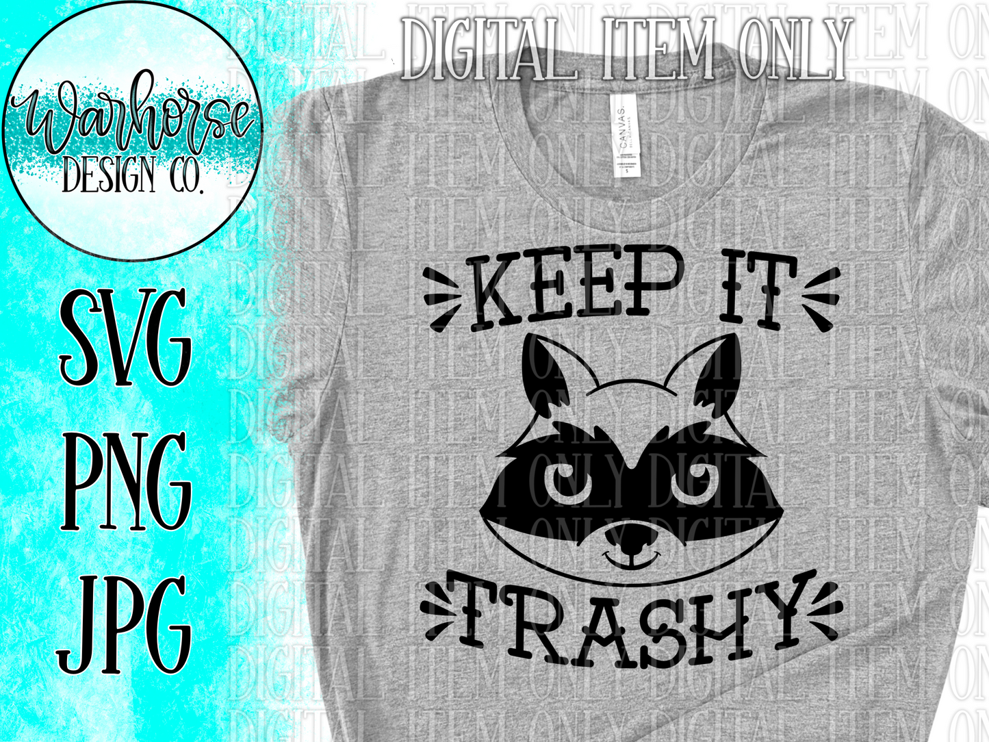 Keep it Trashy Raccoon PNG SVG
