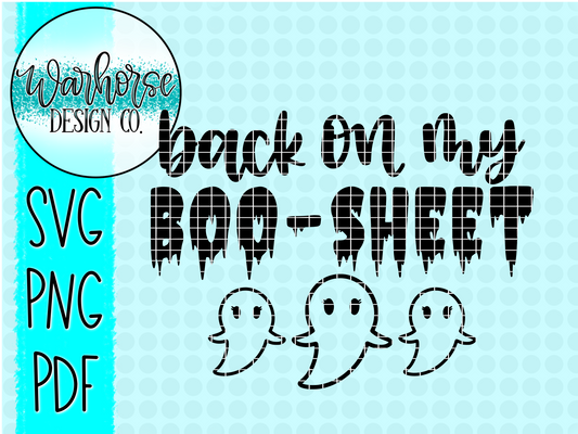 Back on my Boo-Sheet SVG PNG PDF