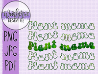 Plant Mama PNG JPEG PDF