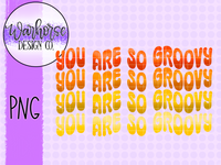 You are so groovy PNG JPEG PDF