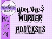 You, Me & Murder Podcasts PNG JPEG PDF