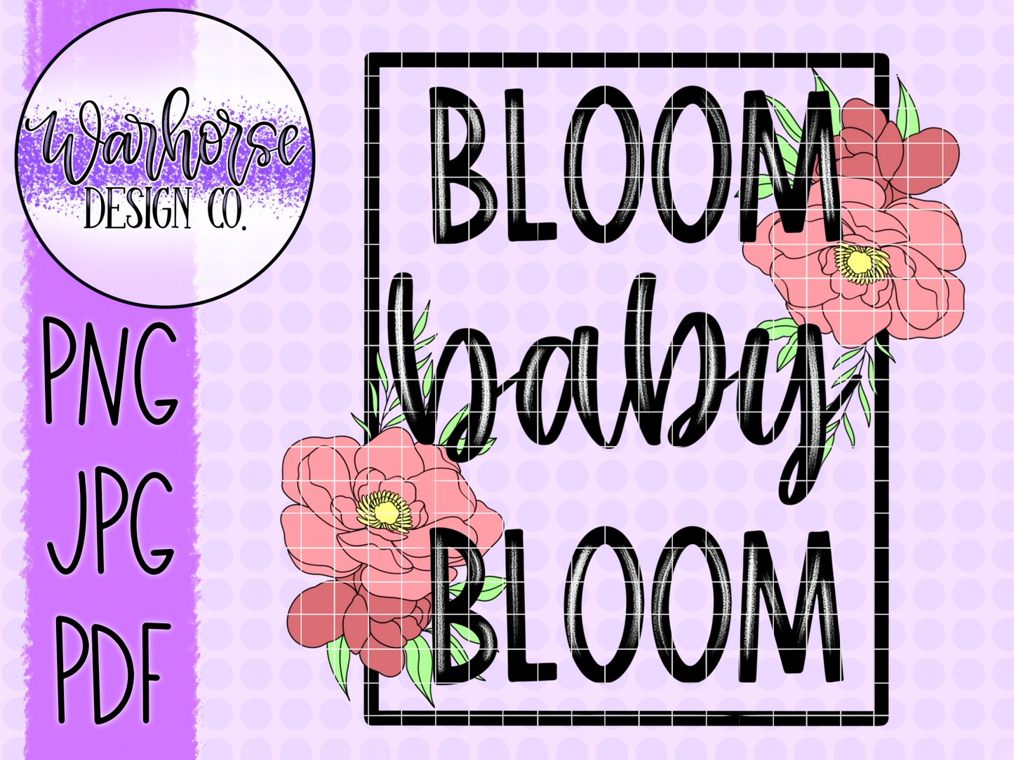 Bloom Baby Bloom PNG JPEG PDF