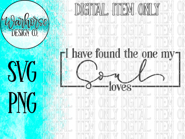 I have found the one my soul loves SVG PNG PDF