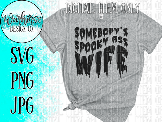 Somebody's spooky ass wife PNG SVG JPG