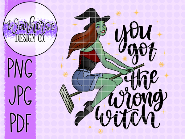 You got the wrong witch PNG JPEG PDF