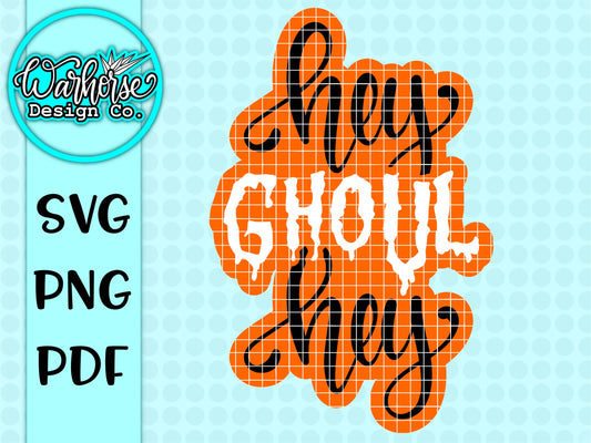 hey ghoul hey SVG PNG PDF