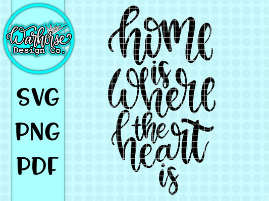 Home is where the heart is SVG PNG PDF