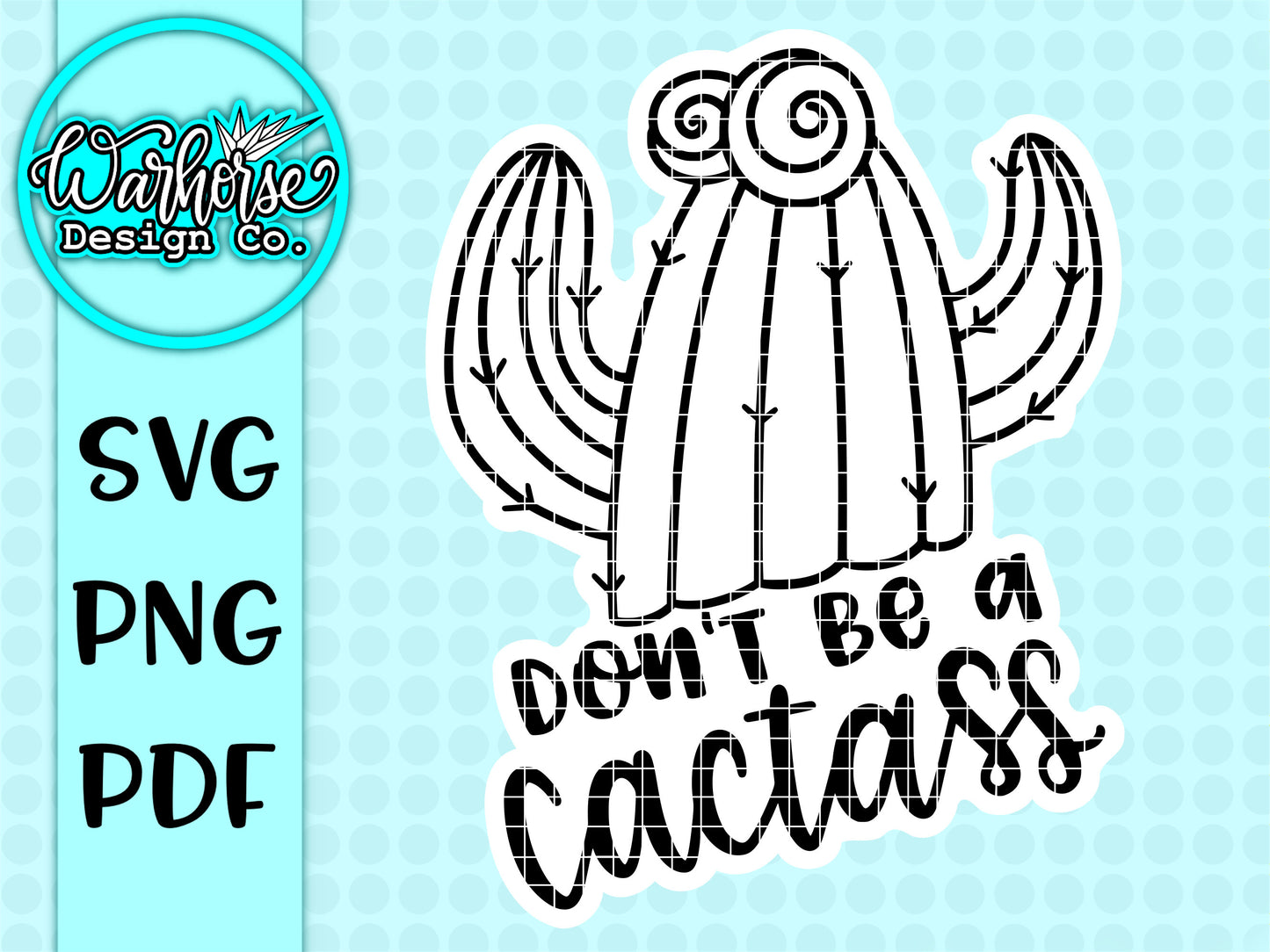 Don't be a Cact-ass SVG PNG PDF