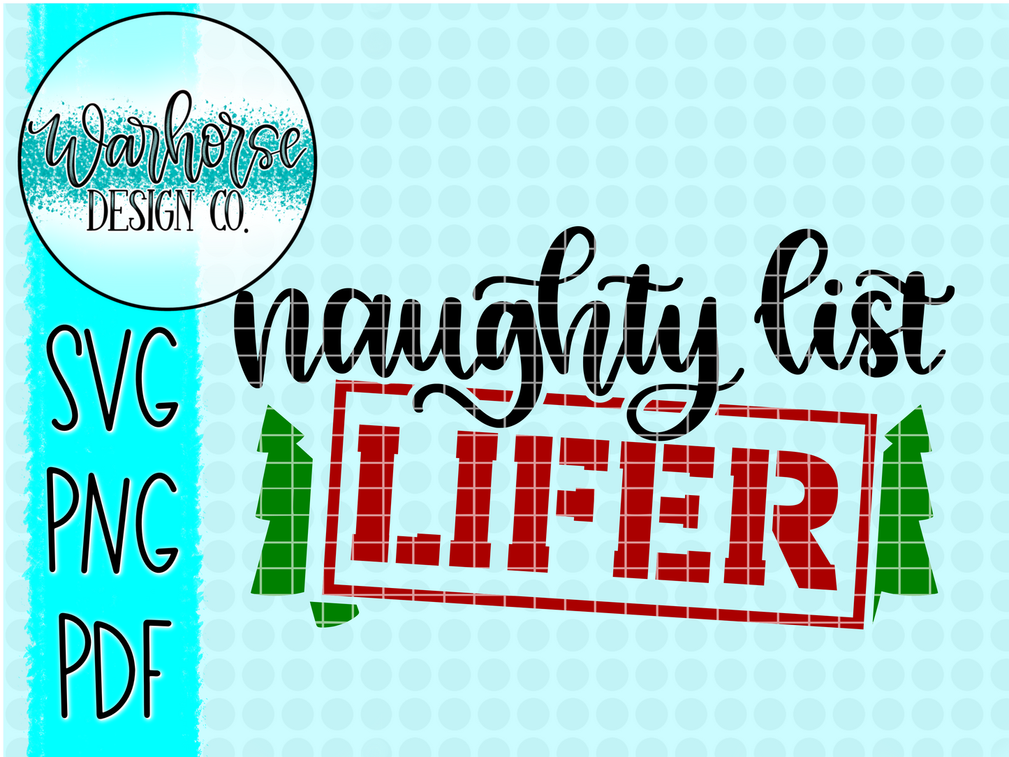 Naughty list lifer SVG PNG PDF