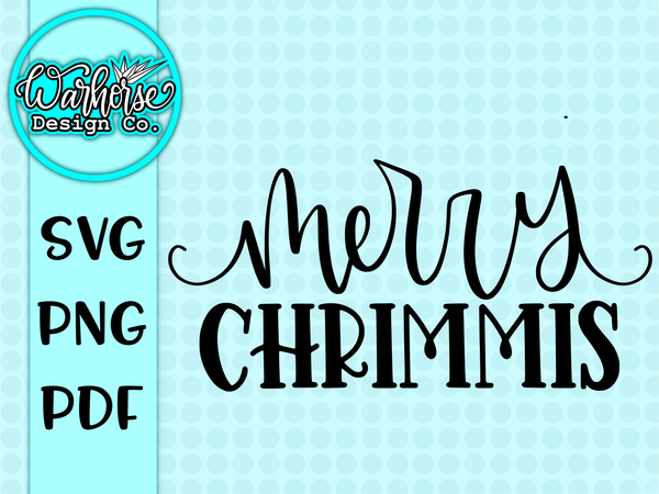 Merry Chrimmis SVG FILE
