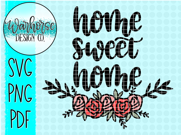 Home Sweet Home SVG PNG PDF