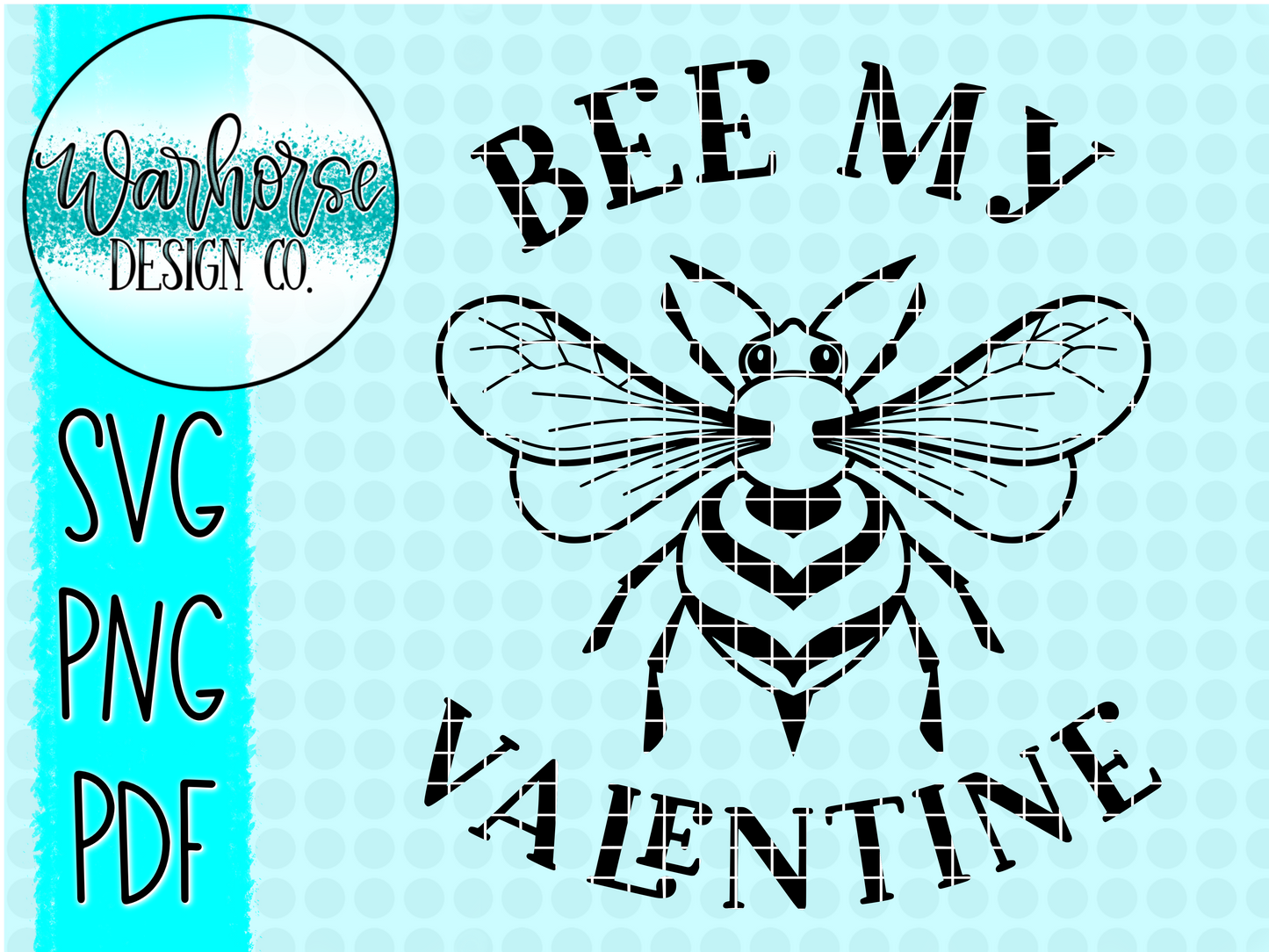 Bee my Valentine SVG PNG PDF
