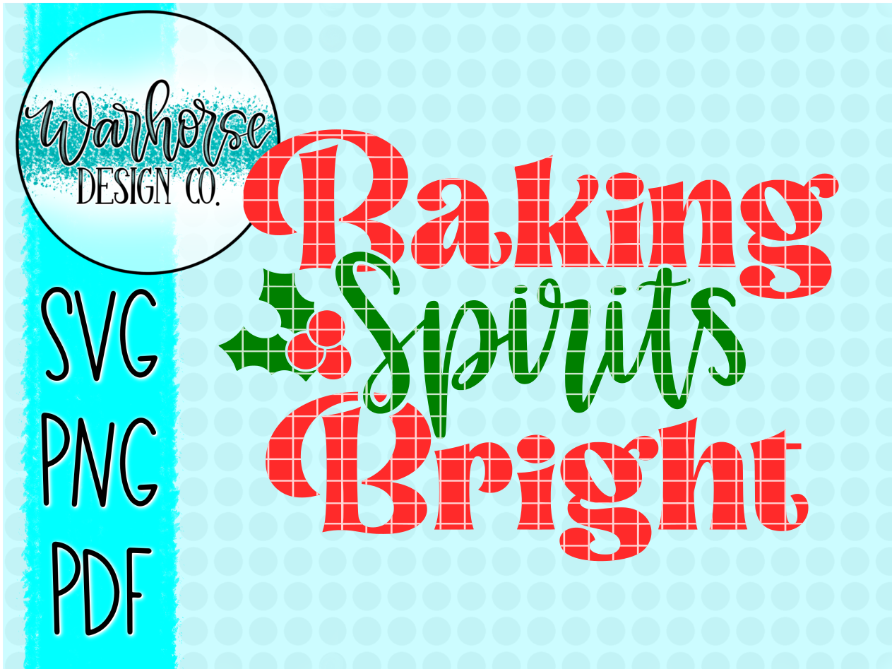 Baking Spirits Bright SVG PNG PDF