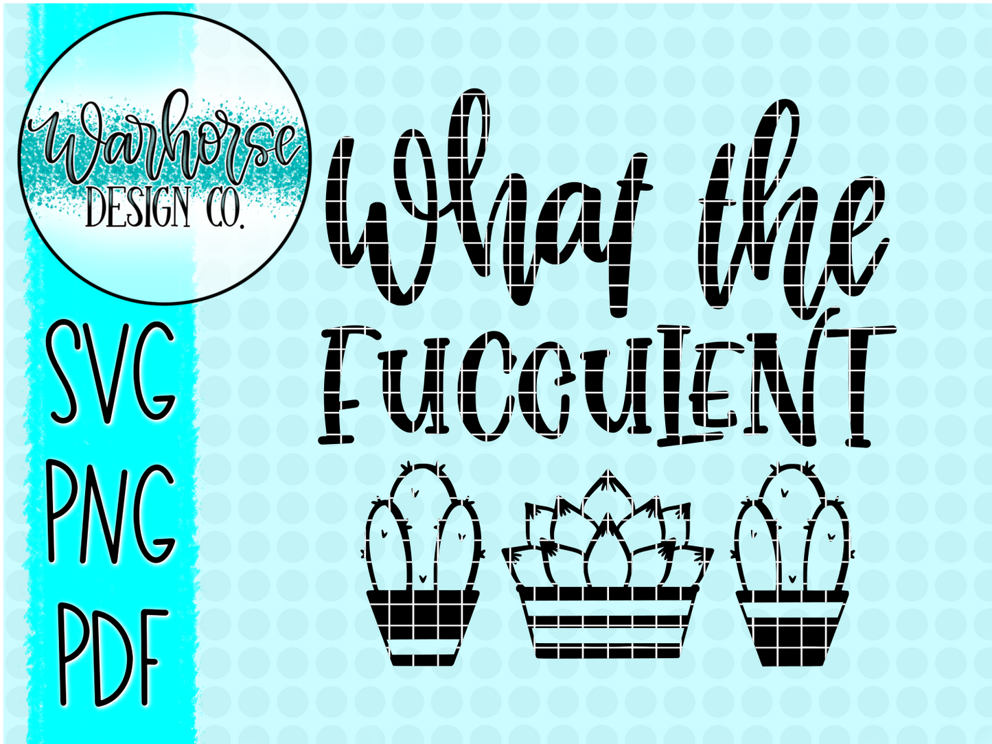 What the fucculent SVG PNG PDF
